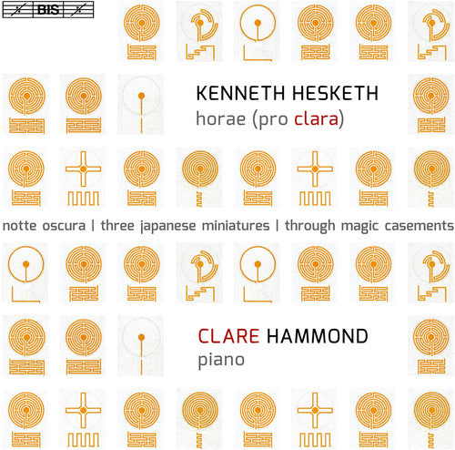 K Hesketh / Hammond,Clare - Kenneth Hesketh: Horae (pro Clara) [CD]