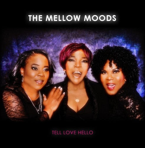 The Mellow Moods - Tell Love Hello Music CD