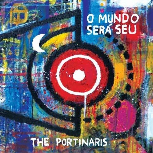 The Portinaris - O Mundo Sera Seu [CD]