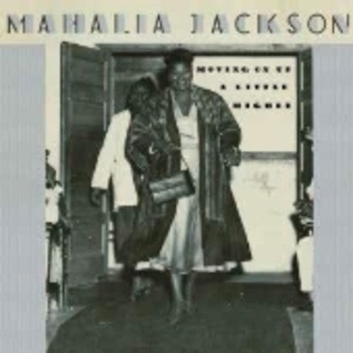 Mahalia Jackson - Moving Up A Little Higher [CD]
