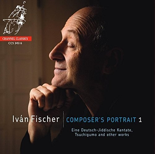 Ivan Fischer - Composer's Portrait, Vol.1 Music CD