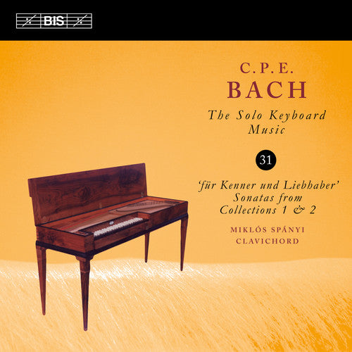 C Bach PE / Spanyi - C.p.e. Bach: Solo Keyboard Music 31 [CD]