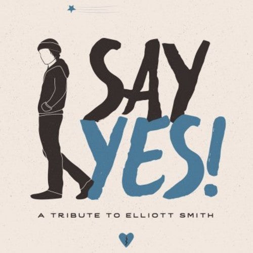 Elliott Smith - Say Yes! A Tribute To Elliott Smith [CD]