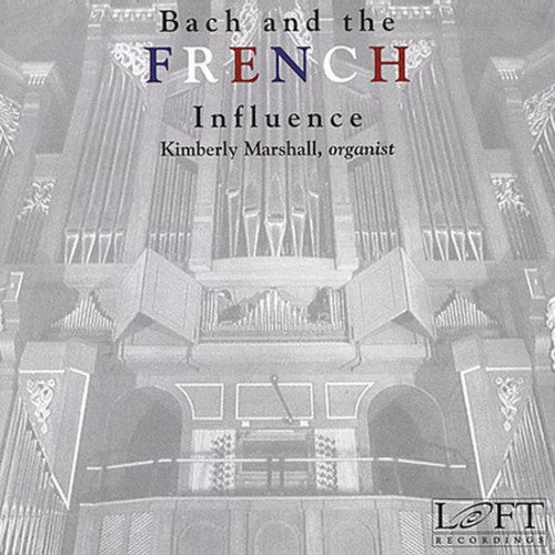 KIMBERLY MARSHALL - Bach & the French Influence [CD]