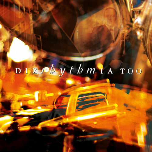 Dizrhythmia - Too Music CD