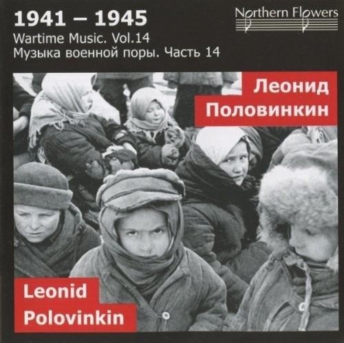 Alexander Titov - Wartime Music 14 Leonid Polovinkin [CD]