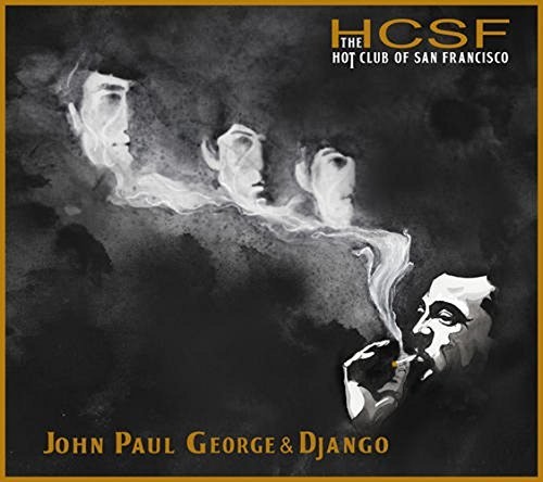 Hot Club Of San Francisco - JOHN, PAUL, GEORGE & DJANGO [CD]