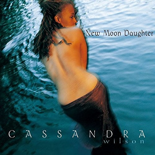 Cassandra Wilson - New Moon Daughter [CD]