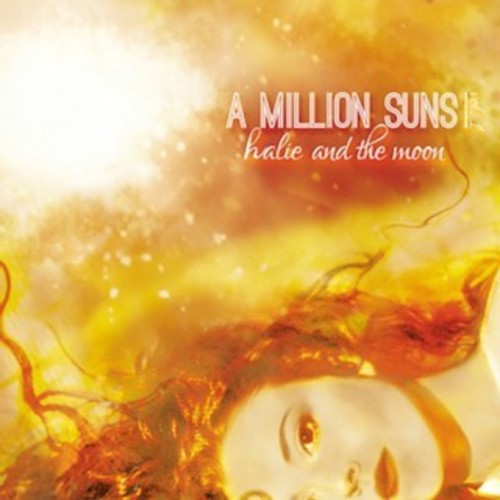 Halie and The Moon - Million Suns: Vol. 1 Music CD