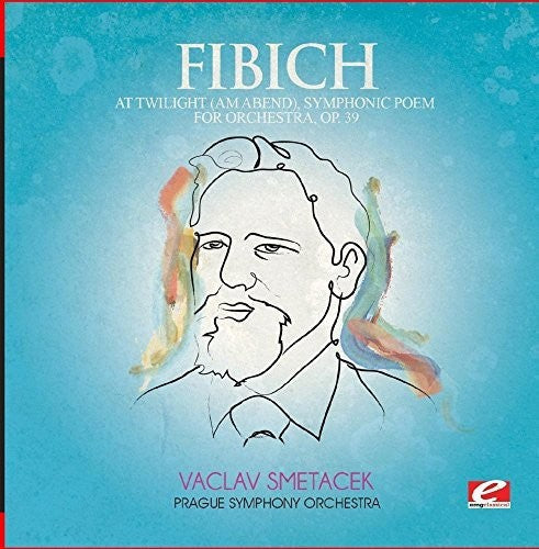 Fibich - At Twilight (Am Abend) Symphonic Poem Orch 39 [CD]