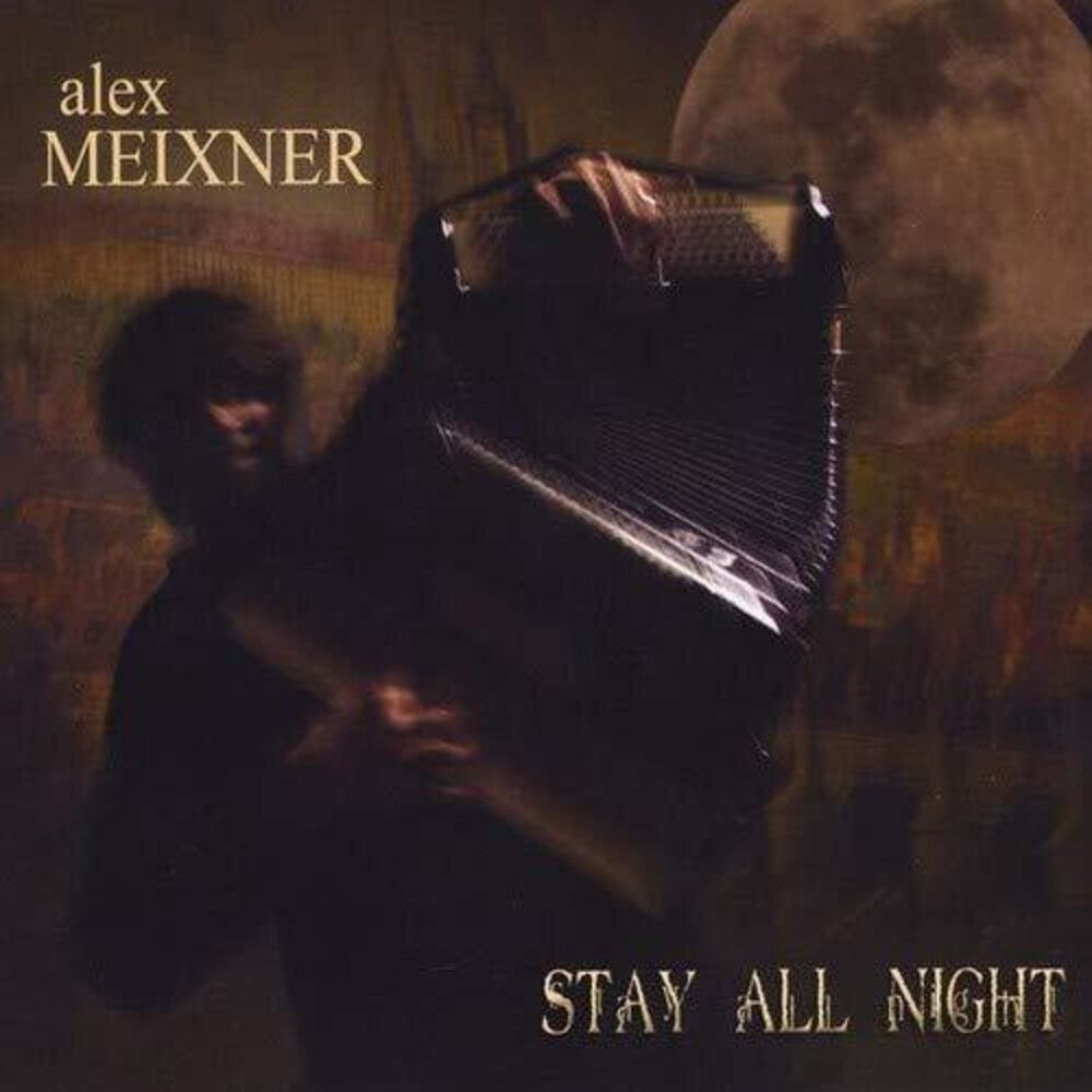 Alex Meixner - Stay All Night [CD]