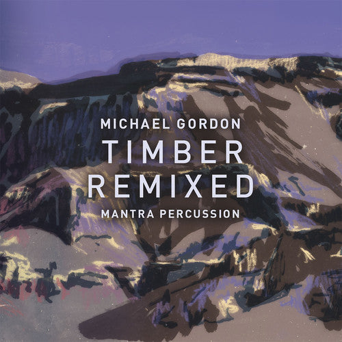 Mantra Percussion - Michael Gordon: Timber Remixed [2 CD]