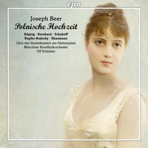 Beer / Ruping / Schirmer - Joseph Beer: Polnische Hochzeit [2 CD]