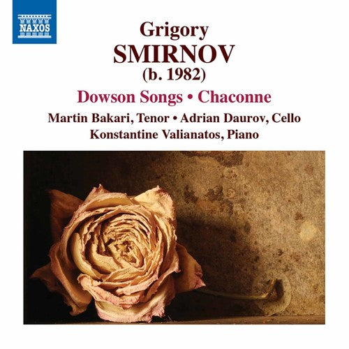 Smirnov / Duarov / Bakari / Valianatos - Grigory Smirnov: Dowson Songs & Chaconne [CD]