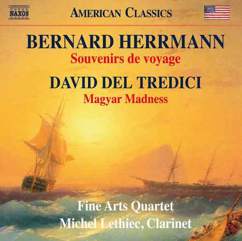 Bernard Herrmann: Souvenirs de voyage & David Del Tredici: Magyar [CD]