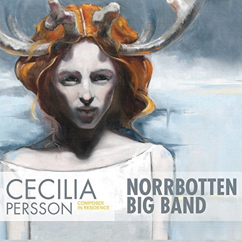 Cecilia Persson - Cecilia Persson: Composer in Residence [CD]