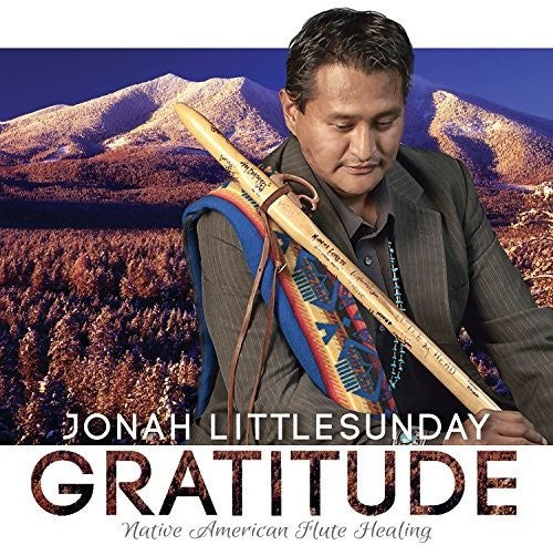Jonah Littlesunday - Gratitude: Native American Flute Healing [CD]