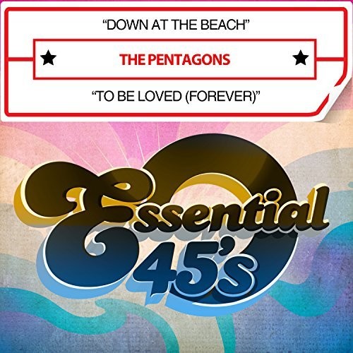 Pentagons - Down At The Beach / To Be Loved (Forever) [Digital 45]