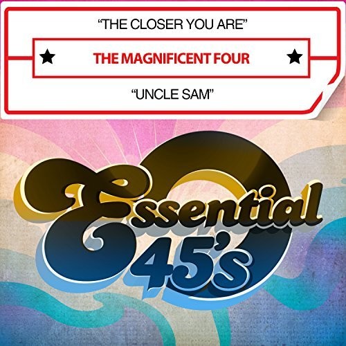 The Magnificent Four - Closer You Are / Uncle Sam (digital 45) [CD]