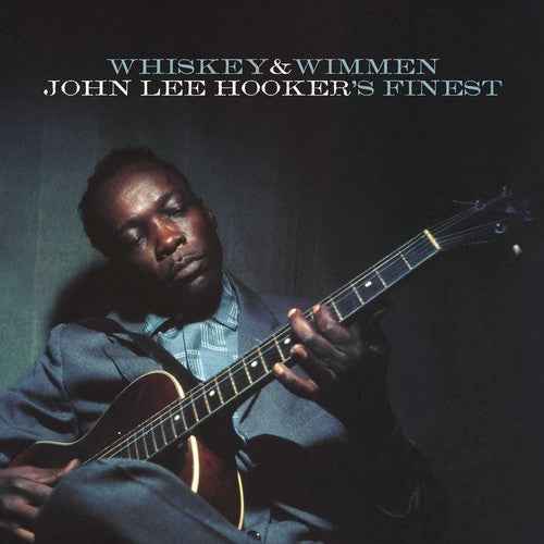 Whiskey & Wimmen: John Lee Hooker's Finest [CD]