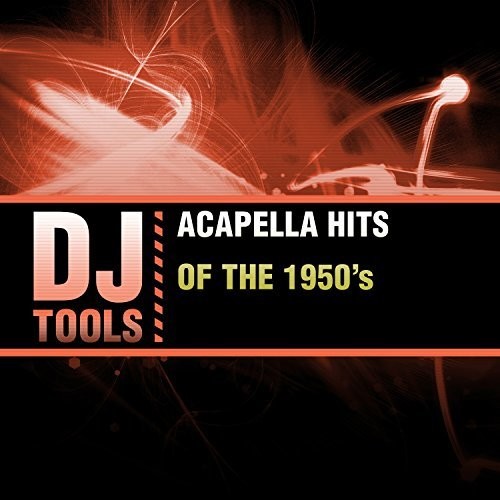 Dj Tools - Acappella Hits Of The 1950's [CD]