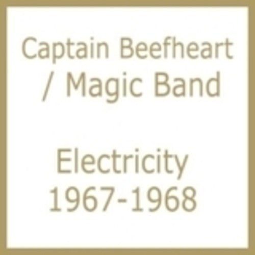 Captain Beefheart & The Magic Band - Electricity 1967-1968 [CD]