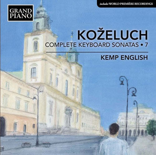 Kemp English - Leopold Kozeluch: Complete Keyboard Sonatas, Vol. 7 Music CD