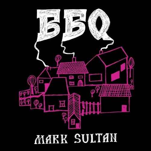 Bbq - Mark Sultan [LP]