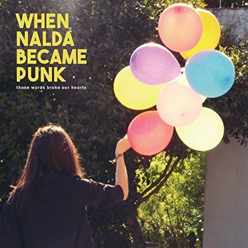 When Nalda Became Punk - Those Words Broke Our Hearts [LP] Vinyl Record