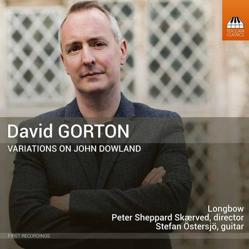 Gorton / Longbow / Ostersjo - David Gorton: Variations on John Dowland [CD]