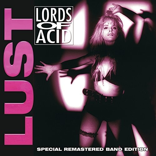 Lords Of Acid - Lust [Remastered]