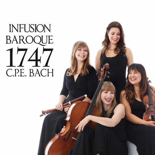 CPE Bach / Infusion Baroque - C.P.E. Bach: 1747 Music CD