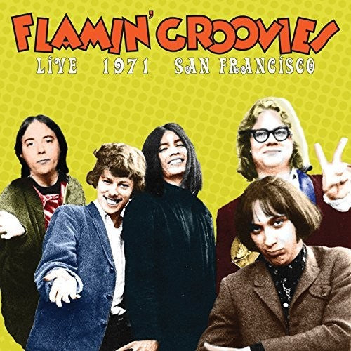 Flamin' Groovies - Live In San Francisco 1971  The Flamin' Groovies Music CD