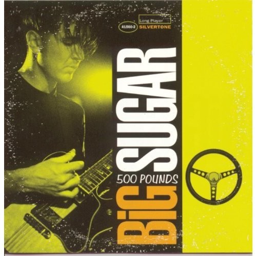 Big Sugar - Five Hundred Pounds [CD]