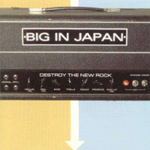 Big In Japan - Destroy The New Rock [CD]