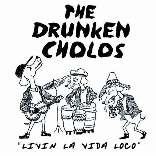 Drunken Cholos - Livin la Vida Loco [CD]