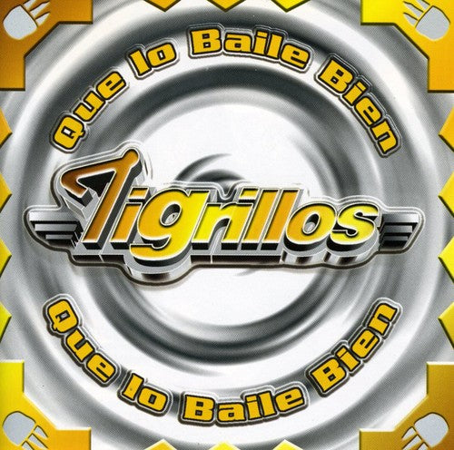 Los Tigrillos - Que Lo Bailen Bien Music CD
