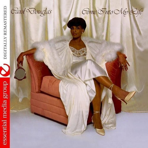 Carol Douglas - Come Into My Life (Expanded Edition) [Digitally Remastered]