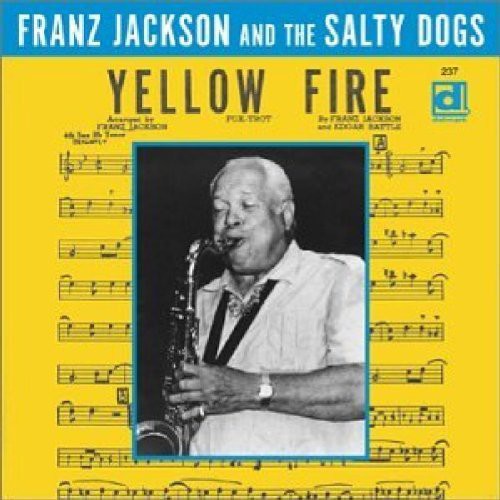 Franz Jackson & Salty Dogs - Yellow Fire Music CD