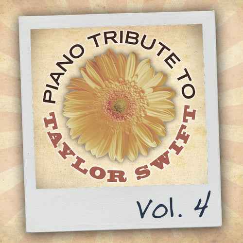 Piano Tribute to Taylor Swift, Vol. 4 [CD]