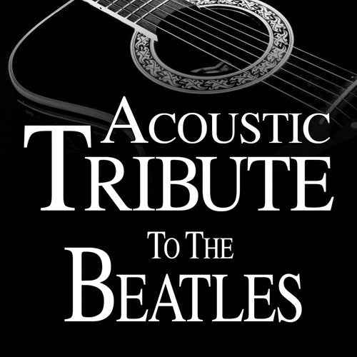 Acoustic Tribute to The Beatles [CD]