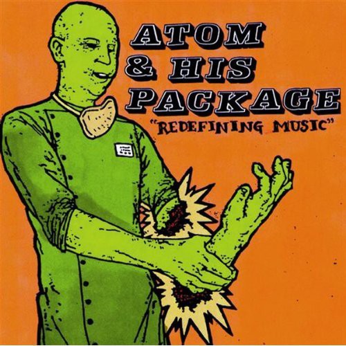 Atom & His Package - Redefining Music [CD]