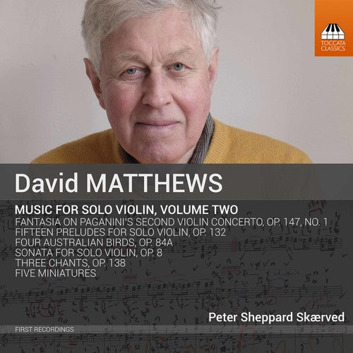 Peter Sheppard Skærved - David Matthews: Music for Solo Violin, Vol. 2 Music CD