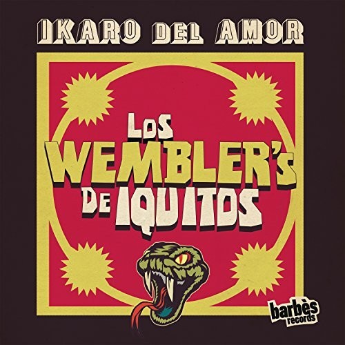 Wemblers De Iquitos - Ikaro Del Amor [LP] Vinyl Record