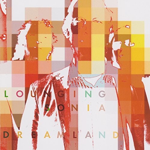 Lounging Sonia - Dreamland [CD]