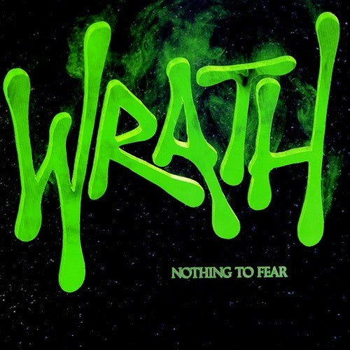 Wrath - Nothing To Fear (2017 Reissue) [Reissue]