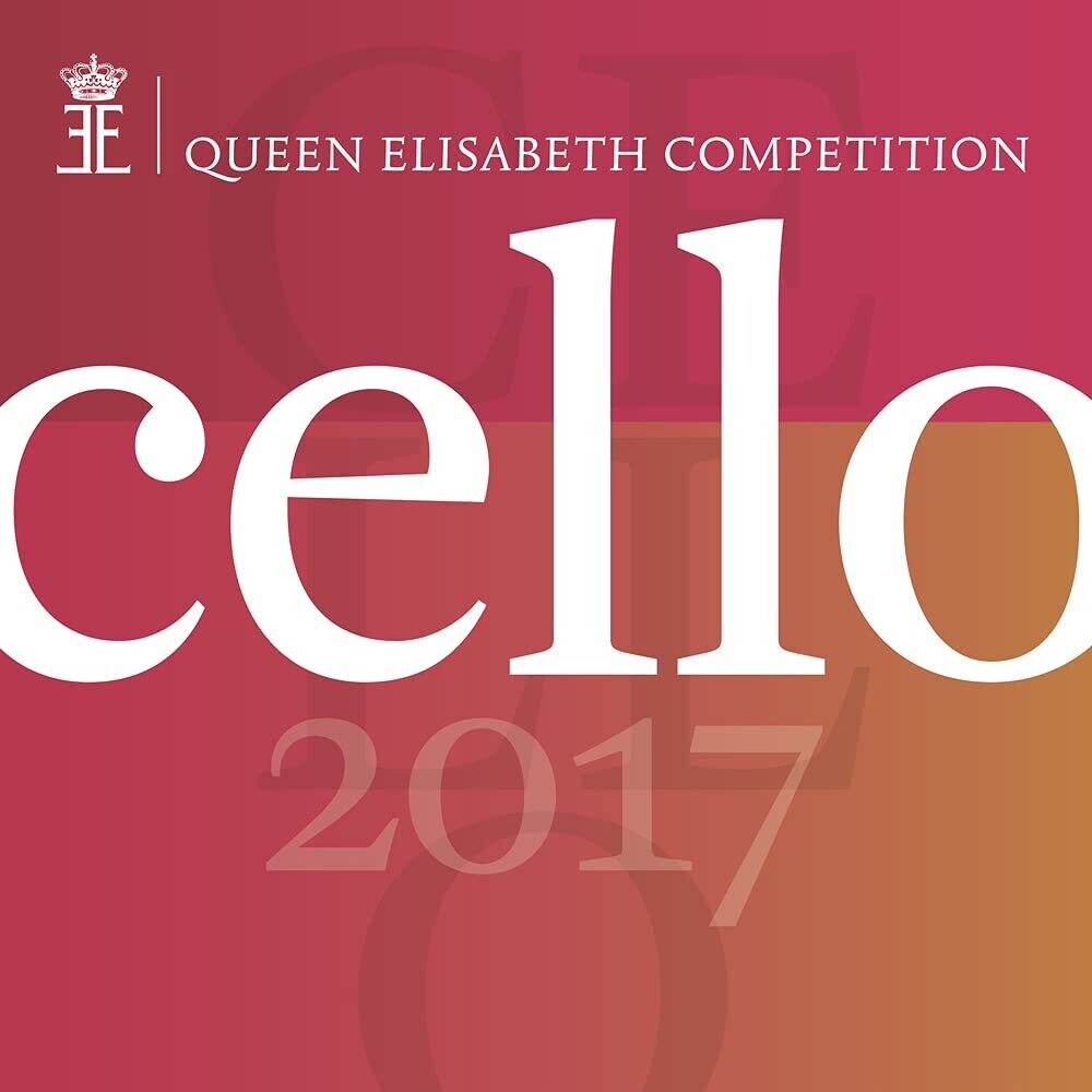 Queen Elisabeth Competition Cello 2017 / Various - Queen Elisabeth Competition: Cello 2017 Music CD