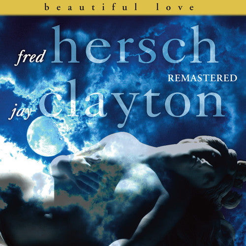 Fred Hersch / Clayrton,Jay - Beautiful Love Remastered [Remastered]