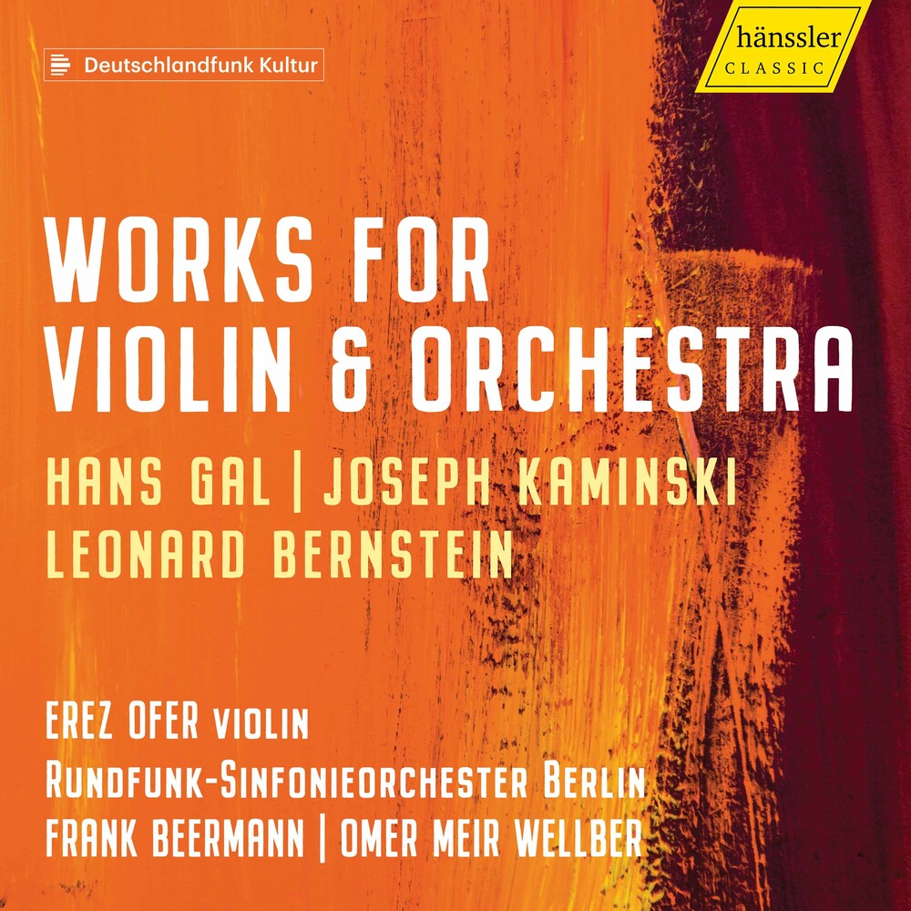 Bernstein / Ofer / Wellber - Works for Violin & Orchestra [CD]