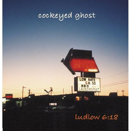 Cockeyed Ghost - Ludlow 6:18 Music CD